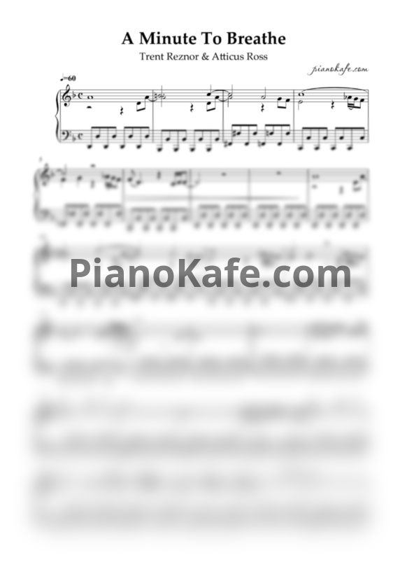 Ноты Trent Reznor & Atticus Ross - A minute to breathe (Piano cover) - PianoKafe.com