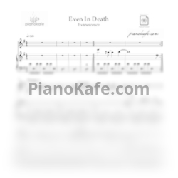 Ноты Evanescence - Even in death (Версия 2) - предпросмотр