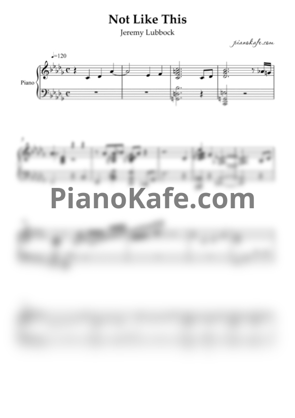 Ноты Jeremy Lubbock - Not like this - PianoKafe.com