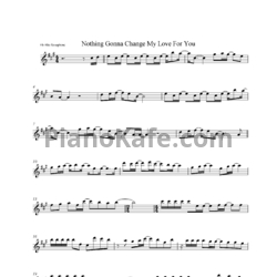 Ноты George Benson - Nothing's gonna change my love for you (Саксофон) - предпросмотр
