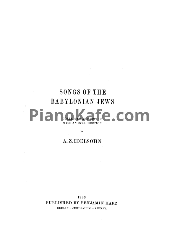 Ноты Авраам Цви Идельсон - Songs of the babylonian jews - PianoKafe.com