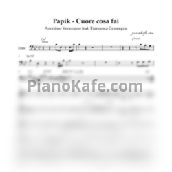 Ноты Papik feat. Francesca Gramegna - Cuore cosa fai (Anonimo Veneziano) - предпросмотр