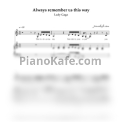 Ноты Lady Gaga - Always remember us this way (Версия 2) - предпросмотр