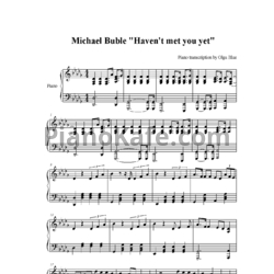Ноты Michael Buble - Haven't met you yet (Версия 2) - предпросмотр
