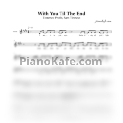 Ноты Tommee Profitt feat. Sam Tinnesz - With you til the end (Вокальная партия)