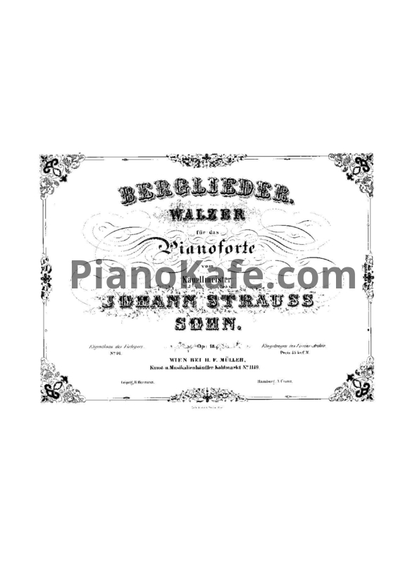 Ноты Иоганн Штраус (сын) - Вальс "Berglieder" (Песни гор) (Op. 18) - PianoKafe.com