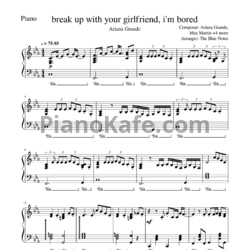Ноты Ariana Grande - Break up with your girlfriend, i'm bored - предпросмотр