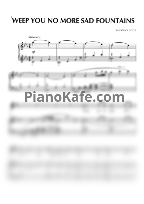 Ноты Patrick Doyle - Weep you no more sad fountains (Версия 2) - PianoKafe.com