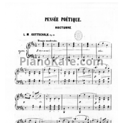 Ноты Луи Моро Готшалк - Pensee poetique (Op. 18) - предпросмотр