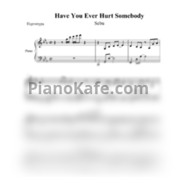 Ноты Sebu feat. Sirusho - Have you ever hurt somebody - предпросмотр