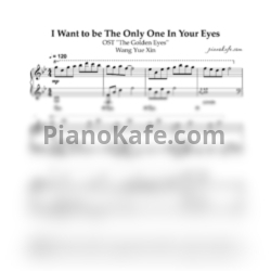 Ноты Wang Yue Xin - I want to be the only one in your eyes (Piano cover)