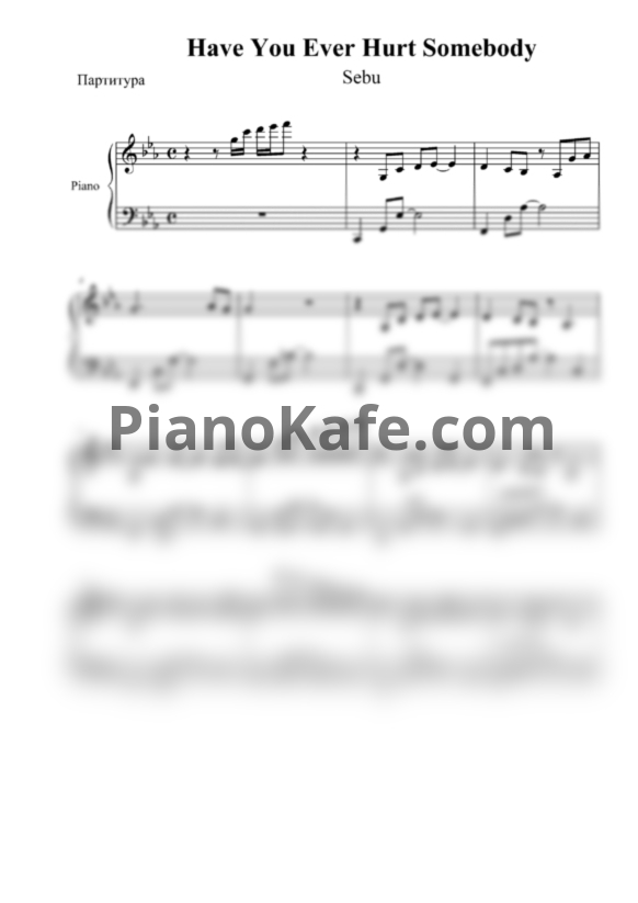 Ноты Sebu feat. Sirusho - Have you ever hurt somebody - PianoKafe.com