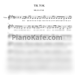 Ноты Milana Star - Tik Tok (Вокальная партия) - предпросмотр