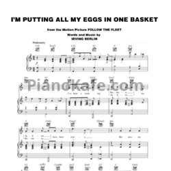Ноты Irving Berlin - I'm putting all my eggs in one basket - предпросмотр