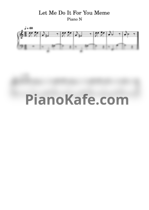 Ноты Let me do it for you (Мем Тикток) - PianoKafe.com