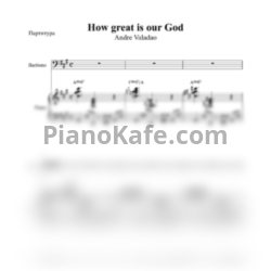 Ноты Andre Valadao - How great is our god - предпросмотр