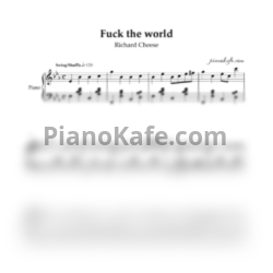 Ноты Richard Cheese - Fuck the world (Piano cover) - предпросмотр