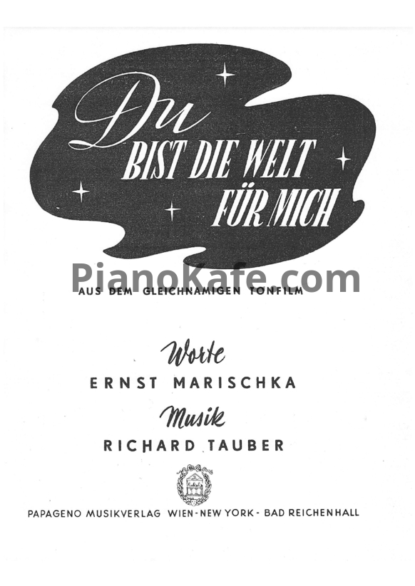 Ноты Richard Tauber - Du bist die welt für mich - PianoKafe.com