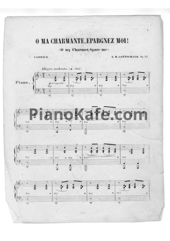 Ноты Луи Моро Готшалк - O, ma Charmante, epargnez moi! (Op. 44) - PianoKafe.com