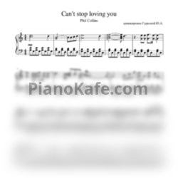Ноты Phil Collins - Can't stop loving you (Переложение Ю. Гурковой)