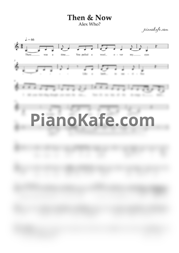 Ноты Alex Who? - Then & Now (Вокальная партия) - PianoKafe.com
